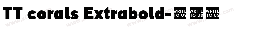 TT corals Extrabold字体转换 TT corals Extrabold字体转换